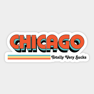 Chicago - Totally Very Sucks Sticker